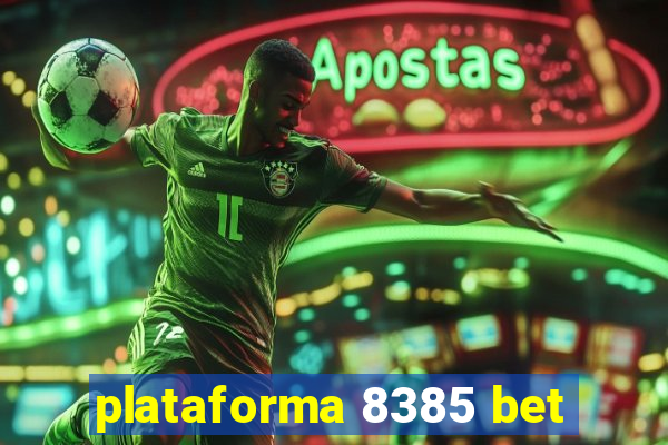 plataforma 8385 bet